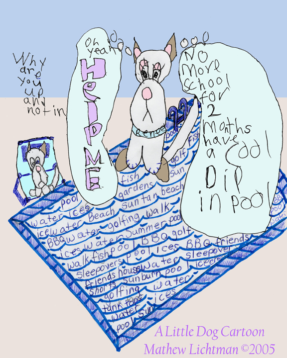"Little Dog With A Lot To say In June 2005"Digital print, Little Dog Cartoon Art Gallery, Comic Art for Sale from Artist Mathew Lichtman